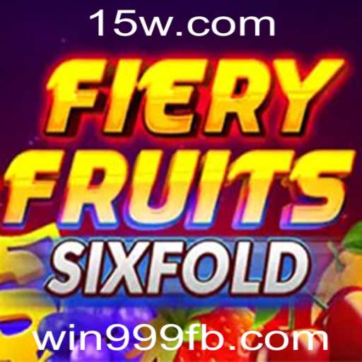 Descubra o Mundo Empolgante de FieryFruitsSixFold com a Senha Secreta win999